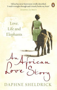 Love, Life and Elephants: An African Love Story